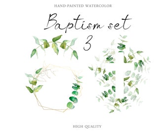 May include: Watercolor illustration set of three baptism designs featuring a cross, a wreath, and a garland of green eucalyptus leaves. The text "Baptism set 3" is included in the image.
