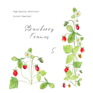 May include: Watercolor illustration of strawberry frames. The image features two arrangements of strawberries with green leaves, white flowers, and red berries. Text includes "High-Quality Watercolor", "Instant Download", and "Strawberry Frames".