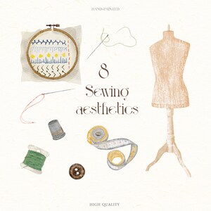 May include: Eight watercolor illustrations of sewing supplies, including a needle, thread, thimble, measuring tape, buttons, and a dress form. The text "8 Sewing aesthetics" is written in brown text.
