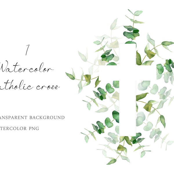 Watercolor Cross catholic Easter Baptism Clipart PNG eucalyptus greenery invitation First Communion traditional symbol Sublimation Design