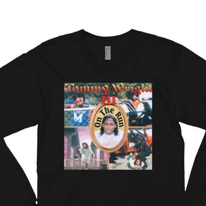 Tommy Wright III On The Run (Limited Print & Free Shipping) Long Sleeve Shirt
