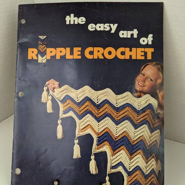 The Easy Art of Ripple Crochet 1973 Crochet Book Making your own Vests, Hats, Capes with Pictures and Instructions