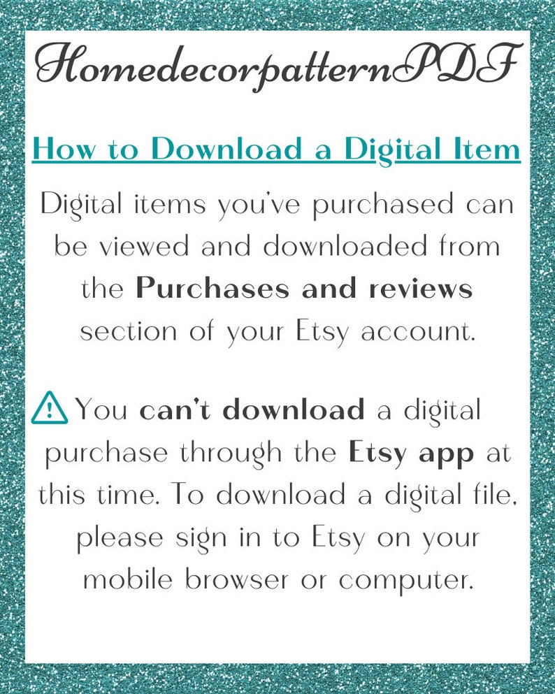 Puede incluir: Un fondo azul turquesa con texto blanco que explica c&oacute;mo descargar un art&iacute;culo digital comprado en Etsy. El texto dice "Los art&iacute;culos digitales que has comprado se pueden ver y descargar desde la secci&oacute;n Compras y rese&ntilde;as de tu cuenta de Etsy. No puedes descargar una compra digital a trav&eacute;s de la aplicaci&oacute;n de Etsy en este momento. Para descargar un archivo digital, inicia sesi&oacute;n en Etsy en tu navegador m&oacute;vil o computadora."