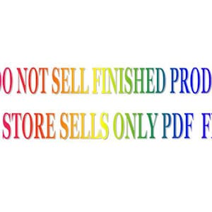 May include: Text in a rainbow gradient reads: "We do not sell finished products. Our store sells only PDF files."