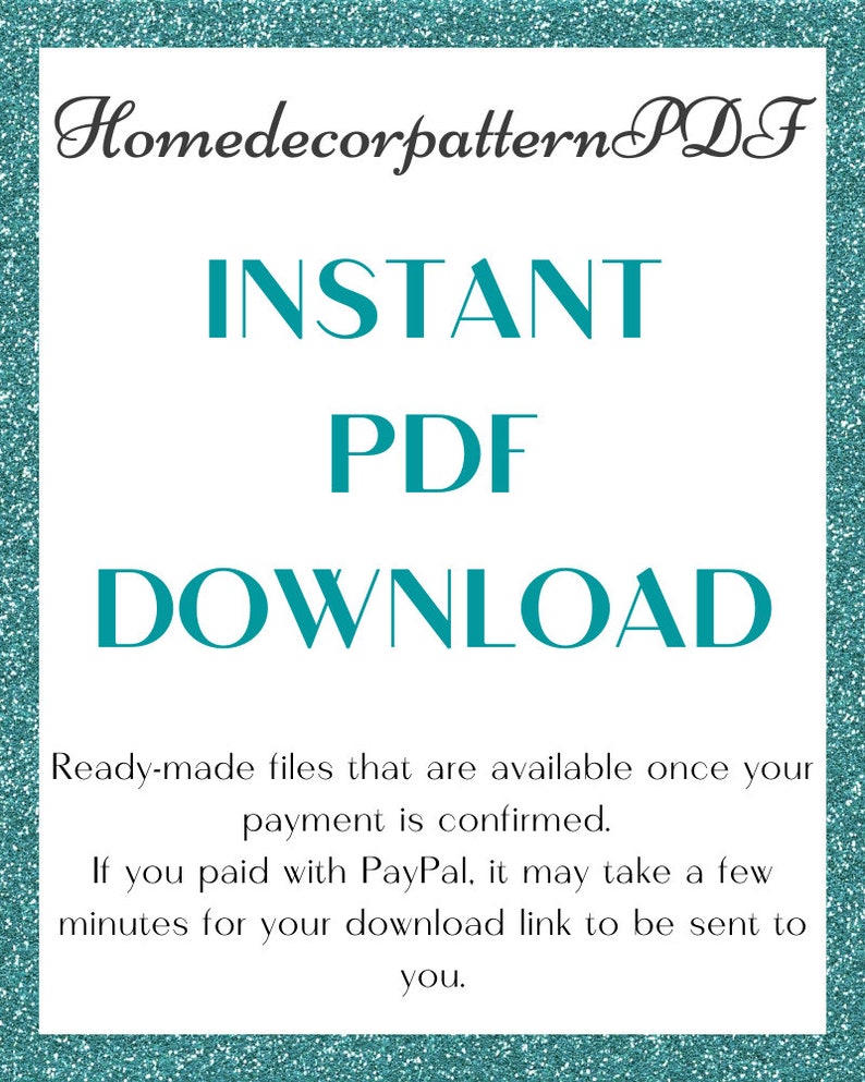 Puede incluir: Un gr&aacute;fico azul verdoso y blanco con el texto "Homedecorpattern PDF" en la parte superior, "INSTANT PDF DOWNLOAD" en texto azul verdoso grande y una descripci&oacute;n de c&oacute;mo descargar el archivo PDF.