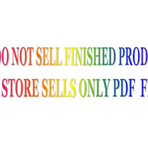 May include: Text in a rainbow gradient reads: "WE DO NOT SELL FINISHED PRODUCTS OUR STORE SELLS ONLY PDF FILES."