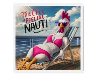 Feeling Nauti Naught Chicks Cruise Door Magnet in 4 sizes. Door Decoration Refridgerator Die-Cut Magnets