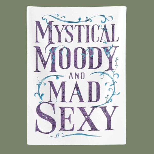 Mystical Moody and Mad Sexy Indoor Wall Tapestries Best Gift for the Mystic Lover, Christmas Present, Birthday Gift Tapestry