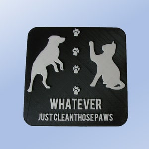 Cats & Dogs Whatever Just Clean Those Paws Gender Neutral Bathroom/Toilet Sign