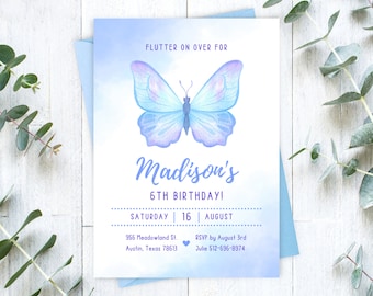 May include: A blue and purple watercolor butterfly with a white background. The text "Flutter on over for Madison's 6th Birthday! Saturday 16 August" is printed below the butterfly. The invitation also includes the address "956 Meadowland St. Austin, Texas 78613" and RSVP information.