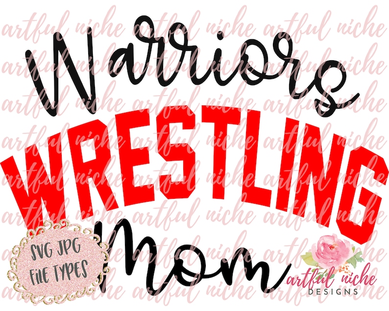 Download Warriors Wrestling Mom SVG SVG JPG Files for Cutting | Etsy