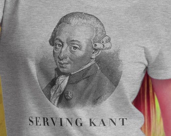 Servierkant | Immanuel Kant T-Shirt | Lustiges Shirt | Wortspiel Shirt | Philosophie-Shirt | Schenke für Philosophie-Studenten | Unisex-T-Shirt