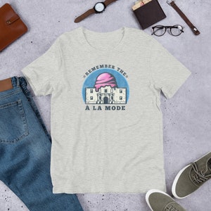 Remember the A la Mode Shirt | Remember the Alamo Pun | Funny Shirt | Ice Cream Shirt | Dessert Shirt | Pun Shirt | Unisex Shirt