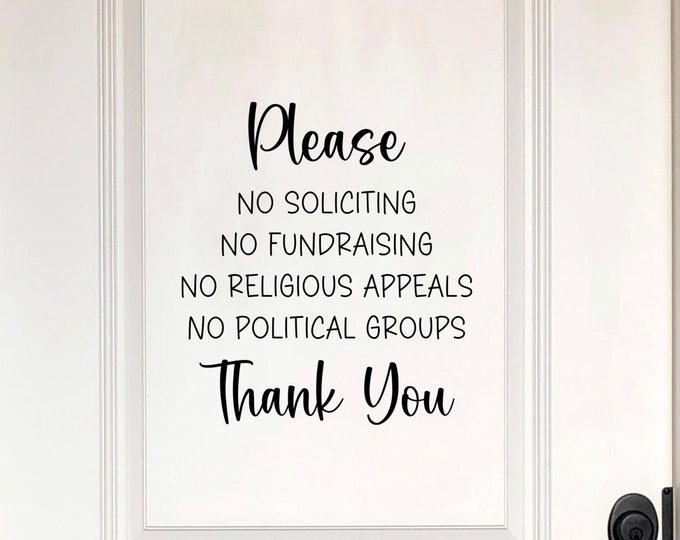 Vinyl Decal Please No Fundraising Soliciting Religious Appeals Political Groups Thank you | Front Door Sign | No Solicit No Soliciting Sign