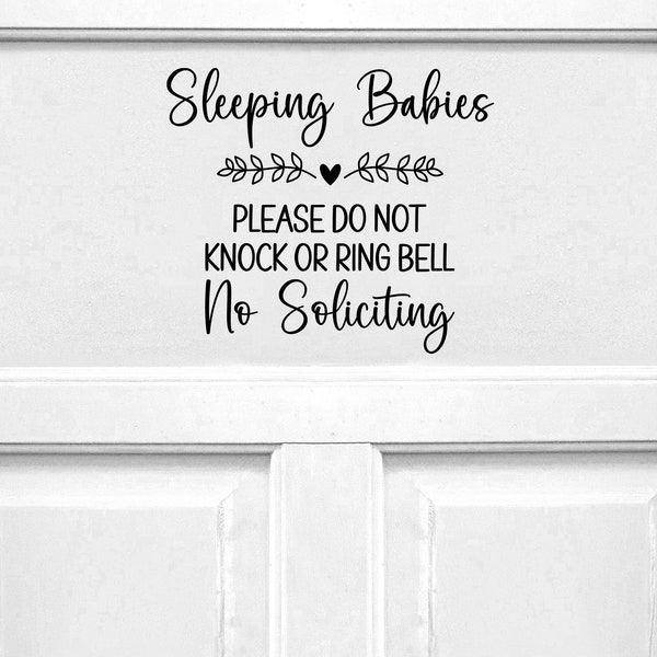 Vinyl Decal Babies Sleep Please Do Not Knock Or Ring Bell No Soliciting  | Front Door Sign | No Solicit Front Entrance Sign Door Decal