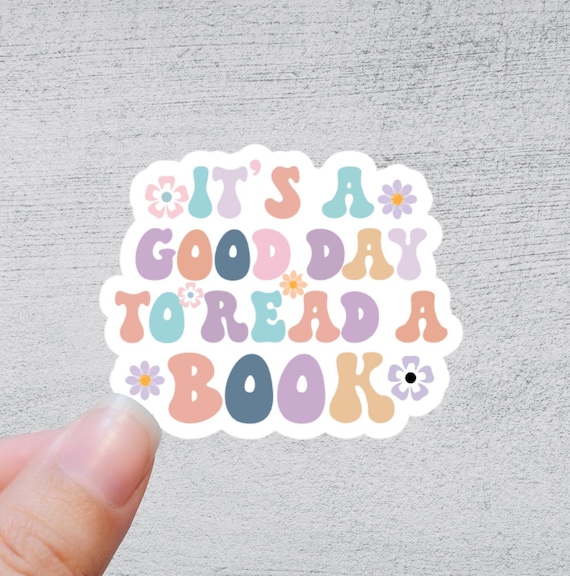 Its a Great Day To Read A Book Sticker or Magnet | Retro Booktok Water bottle Laptop Sticker Kindle Ereader Accessory