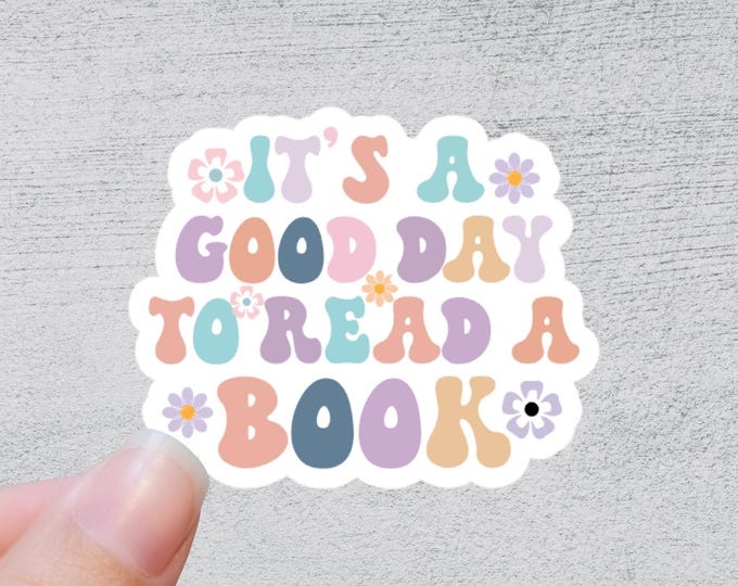 Its a Great Day To Read A Book Sticker | Die Cut Sticker Retro Booktok Water bottle Laptop Sticker Kindle Ereader Accessory