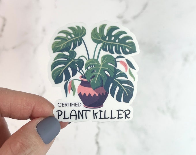 Funny Plant Sticker | Certified Plant Killer | Plant Flowers Water bottle Laptop Sticker Cheeky