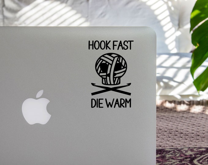 Vinyl Decal Crochet | Hook Fast Die Warm | Crochet Hook Car Notebook Sticker Vinyl Laptop Coffee Mug