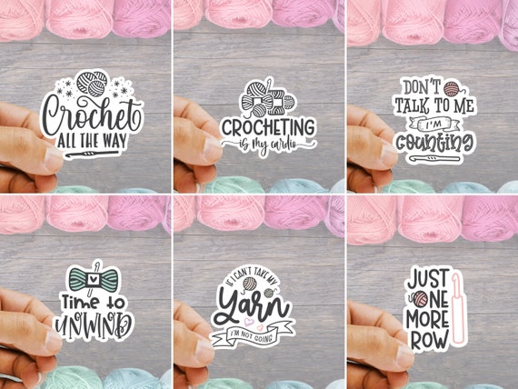 Crochet Yarn Die Cut Stickers - Individual or Pack of 6 | Yarn Love Stay Home and Crochet Knitting Sticker pack