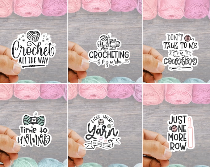 Crochet Yarn Die Cut Stickers - Individual or Pack of 6 | Yarn Love Stay Home and Crochet Knitting Sticker pack