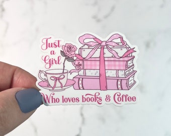 Just A Girl Who Loves Books and Coffee | Coquette Style Bookstagram Booktok Sticker Reading Bows Pearls Water bottle Laptop Sticker Girly
