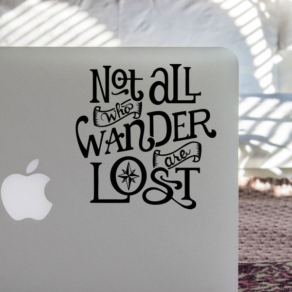 Vinyl Decal Sticker | Not All Who Wander are Lost | Car Vehicle SUV Truck Van Permanent Sticker