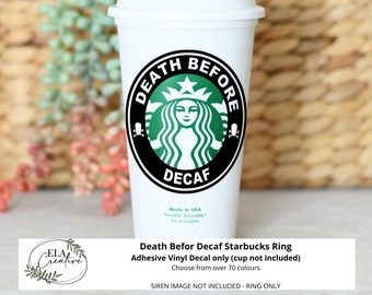 Vinyl Decal Death Before Decaf Starbucks Ring | Halloween Goth Personalized Travel Mug Coffee Tea Vinyl Decal Sticker