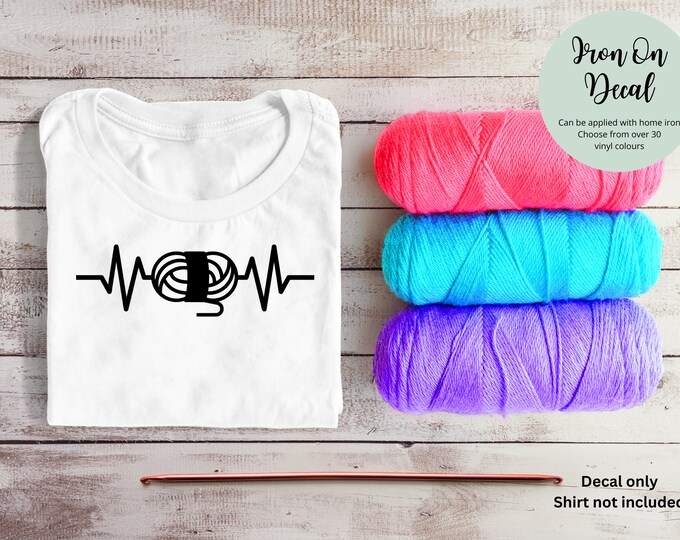 Iron On Decal Heartbeat Yarn | Crochet Hook and Yarn | Knitting Needles DIY Gift Personalized Shirt Hoody Bag Jacket Clothing