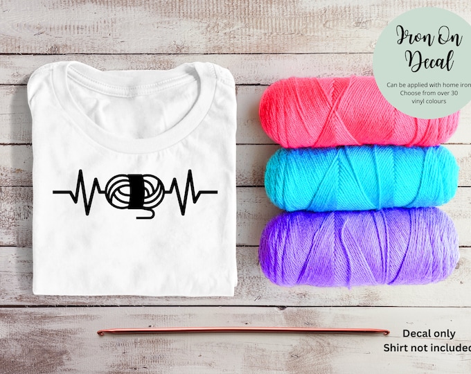 Iron On Decal Heartbeat Yarn | Crochet Hook and Yarn | Knitting Needles DIY Gift Personalized Shirt Hoody Bag Jacket Clothing