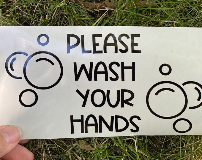 Vinyl Decal | Please Wash Your Hands | Classroom Small Business Restaurant Hygiene | Back to School