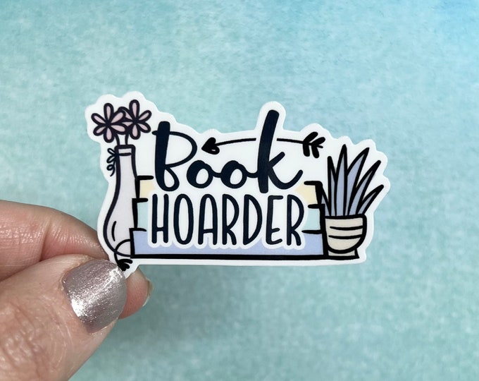 Book Hoarder Sticker | Die Cut Sticker Rainbow Waterbottle Laptop Sticker Reading Books Library