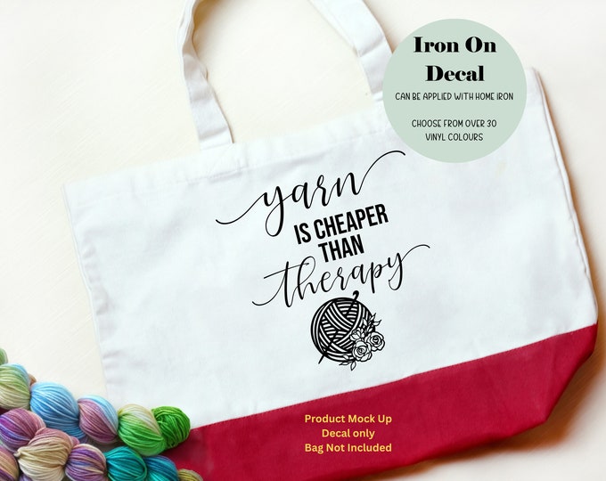 Iron On Decal Yarn Is Cheaper Than Therapy | Crochet Hook and Yarn | DIY Gift Personalized Shirt Hoody Bag Jacket Clothing Knitting