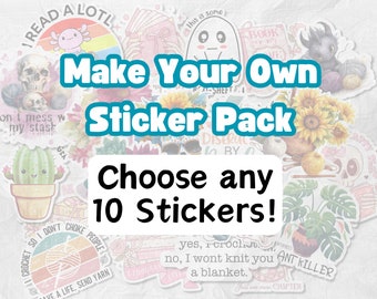 Choose Your Own Sticker Bundle - Any 10 Stickers!