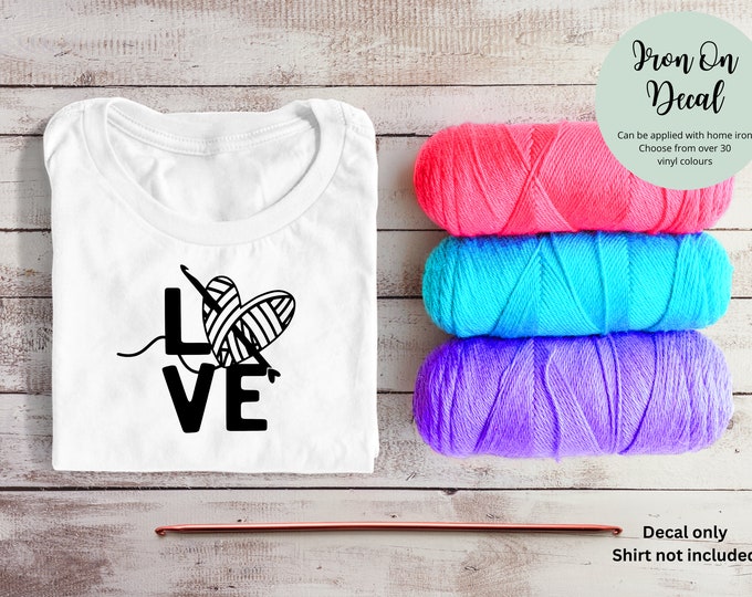 Iron On Decal Love Yarn | Crochet Hook and Yarn | DIY Gift Personalized Shirt Hoody Bag Jacket Clothing Knitting