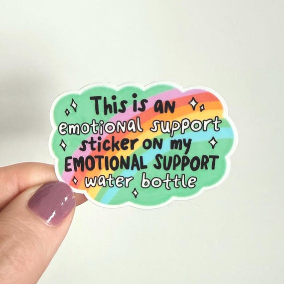 Emotional Support Water Bottle Sticker  |  Rainbow Water bottle Laptop Sticker Snarky Funny Gift