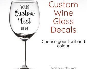 Custom Decal Wine Glass | Customized Stickers | Car Notebook Laptop Vinyl Personalized Unique Wedding Favours Bridesmaid Gift