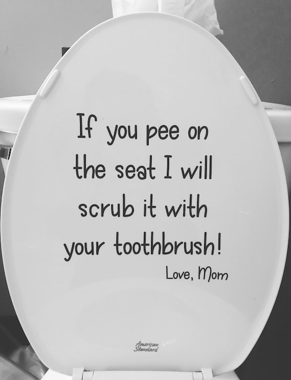Vinyl Decal | If you pee on this seat I will scrub it with your toothbrush | Toilet Bathroom Humour Decal Sticker