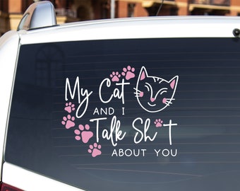 vinyl Decal My Cat and I Talk Sh-t About You | Laptop Decal Bumper Sticker Vinyl Decal Waterproof Outdoor Sticker