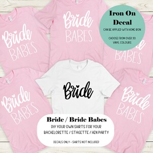 Iron On Shirt Bride and Bride Babe Decals | DIY Personalization | Shirt Bag Clothing Vinyl Bachelorette Hen Party Stagette Bridal Party Gift