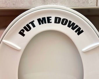 Vinyl Decal | Put Me Down | Toilet Bathroom Humour Decal Sticker Boys