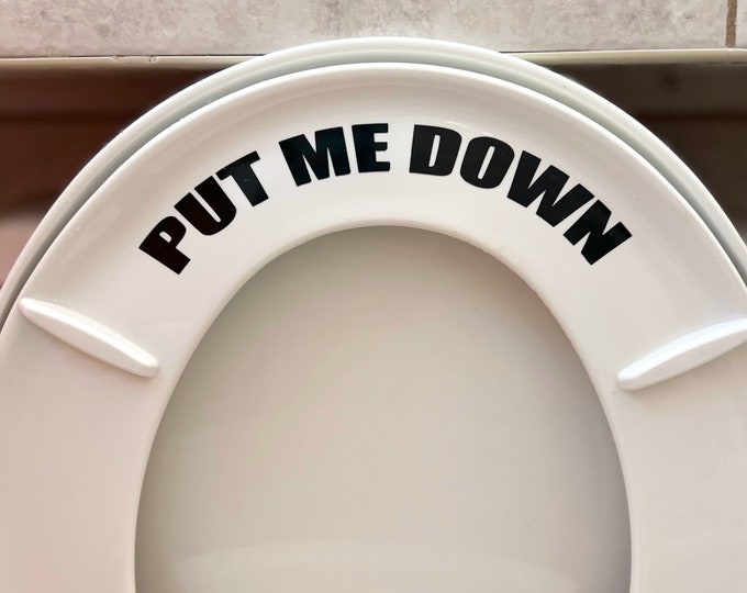 Vinyl Decal | Put Me Down | Toilet Bathroom Humour Decal Sticker Boys