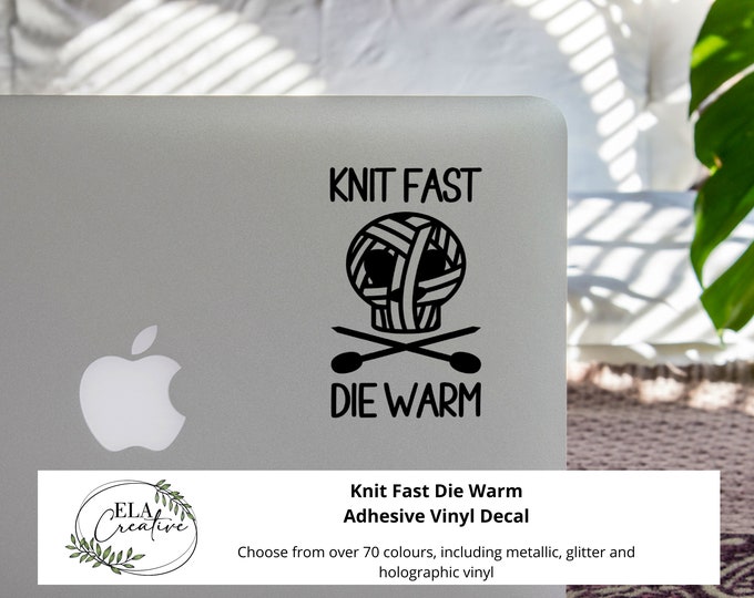 Vinyl Decal Knitting | Knit Fast Die Warm | Knitting Needles Car Notebook Sticker Vinyl Laptop Coffee Mug