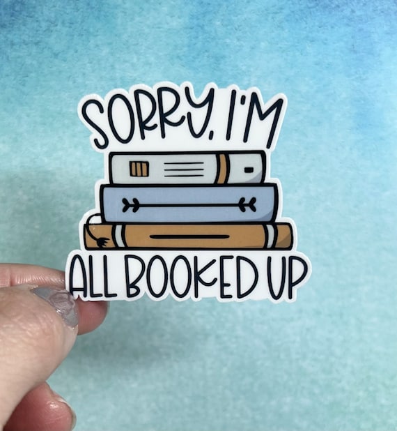Sorry I'm All Booked Up Sticker or Magnet |  Rainbow Water bottle Laptop Sticker or Magnet Reading Books Library