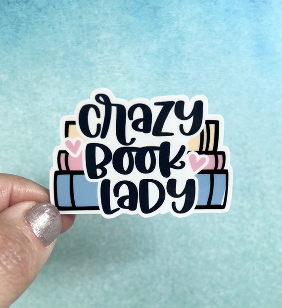 Crazy Book Lady Sticker or Magnet | Die Cut Sticker or Magnet Rainbow Waterbottle Laptop Sticker or Magnet Reading Books Library