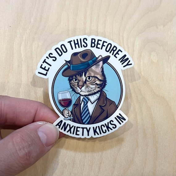 Let’s Do This Before My Anxiety Kicks In sticker or magnet | Funny Witty Stationary Mental Health Awareness