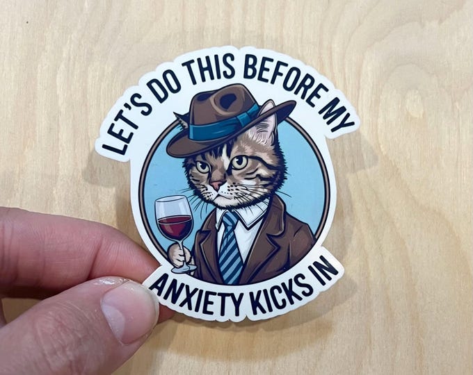 Let’s Do This Before My Anxiety Kicks In sticker | Funny Witty Stationary Mental Health Awareness