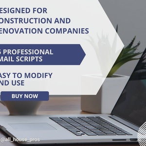 May include: A white laptop computer with a black keyboard and a white cup on a wooden table. The screen is showing a blue and white graphic with the text "DESIGNED FOR CONSTRUCTION AND RENOVATION COMPANIES 25 PROFESSIONAL EMAIL SCRIPTS EASY TO MODIFY AND USE BUY NOW @all_house_pros"