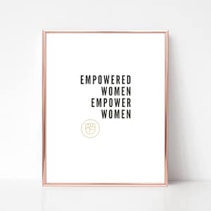 Empowered Women Empower Women Inspirational Quote Printable INSTANT DOWNLOAD Feminist Wall Art Home Office Decor Framed Quotation Empowering