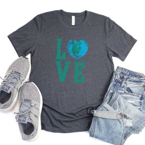 Earth Day shirt for Earth Day 2024 Tee Love Earth Day tshirt for Mom Earth Day gift idea for Earth Day Tee for Earth Day Love shirt